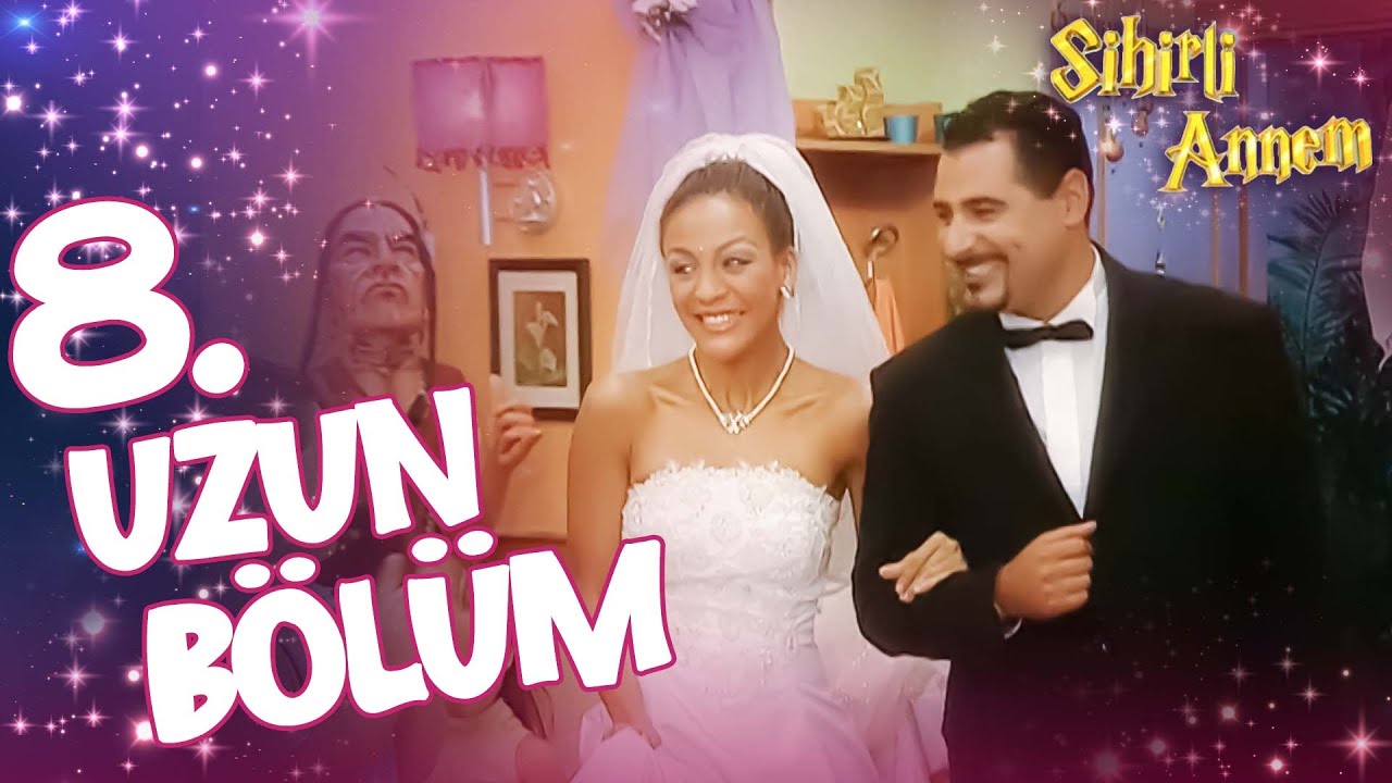 Sihirli Annem 8. Uzun Bölüm✨