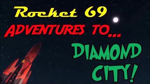 Fallout 4: Rocket 69 Adventures To Diamond City Part 2! (Fo4 Funny Moments)