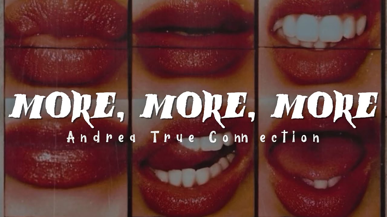 Andrea True Connection - More, More, More (Lyrics)