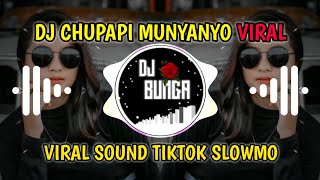 VIRAL TIKTOK - DJ CHUPAPI MUNYANYO SLOW REMIX TIKTOK TERBARU 2021