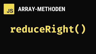 reduceRight() - JavaScript Array-Methoden Net Worth