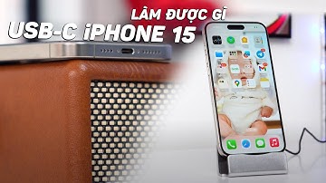 USB-C trên 15 Pro MAX LÀM ĐƯỢC GÌ ???