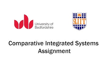Comparative Integrated Systems Assignment - University of Bedfordshire