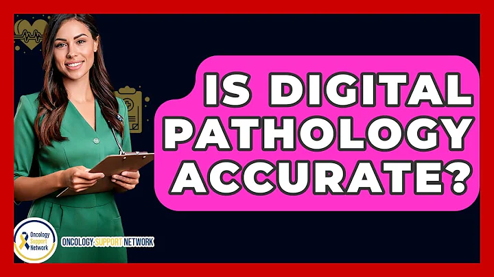 Is Digital Pathology Accurate? - Oncology Support Network