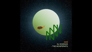 Neptunian Influence 39 | DJ Science - The Noisferatu