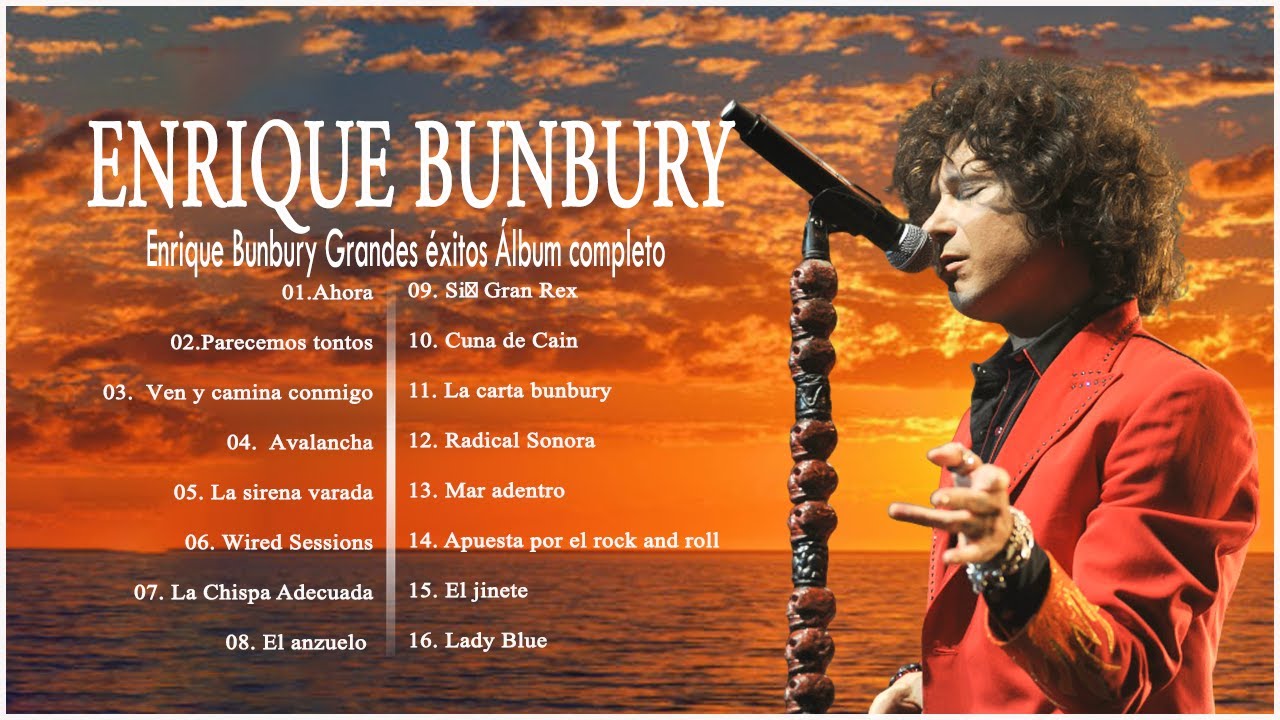 Las mejores canciones de Enrique Bunbury - Enrique Bunbury grandes