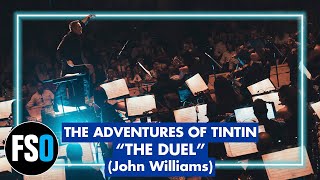 FSO - The Adventures of Tintin - "The Duel" (John Williams)