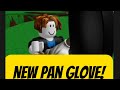 The pan glove experience!