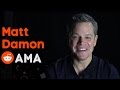 Matt Damon: Reddit Ask Me Anything