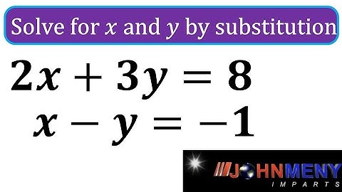 How to solve linear equations in two variables by Substitution method: 2x+3y=8 and x-y=-1