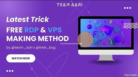 💢How to get RDP + YOUTUBE WATCHTIME Increase Trick? (Video Tutorial)🍷Increase 4000hours