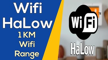 Wifi HaLow Launched | 1 Kilometres Wifi Range With this
