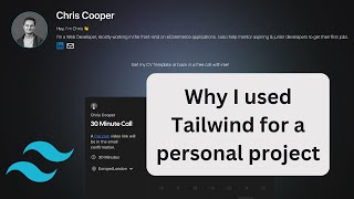Why I used Tailwind for my latest personal project by Chris Cooper 178 views 1 year ago 9 minutes, 47 seconds