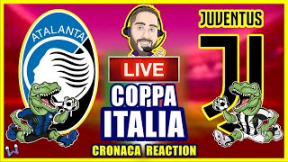 ATALANTA JUVENTUS Live Reaction Cronaca Finale Coppa Italia 2024 [NO STREAMING]