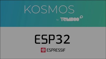 Build Connected Products with ESP32s and the Kosmos IoT System