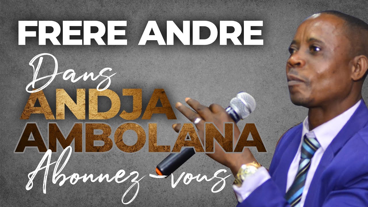 FRERE ANDRE ONALOSALA DANS SA CHANSON ANDJA AMBOLANAAI