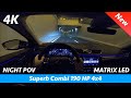 Škoda Superb 3 Combi FL - Night 4K POV test drive & review | LED Matrix test & Launch Control 0-100