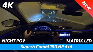 Škoda Superb 3 Combi FL - Night 4K POV test drive & review | LED Matrix test & Launch Control 0-100