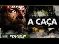 A CAÇA - FILME DE AÇÃO EM HD COMPLETO DUBLADO EM PORTUGUÊS