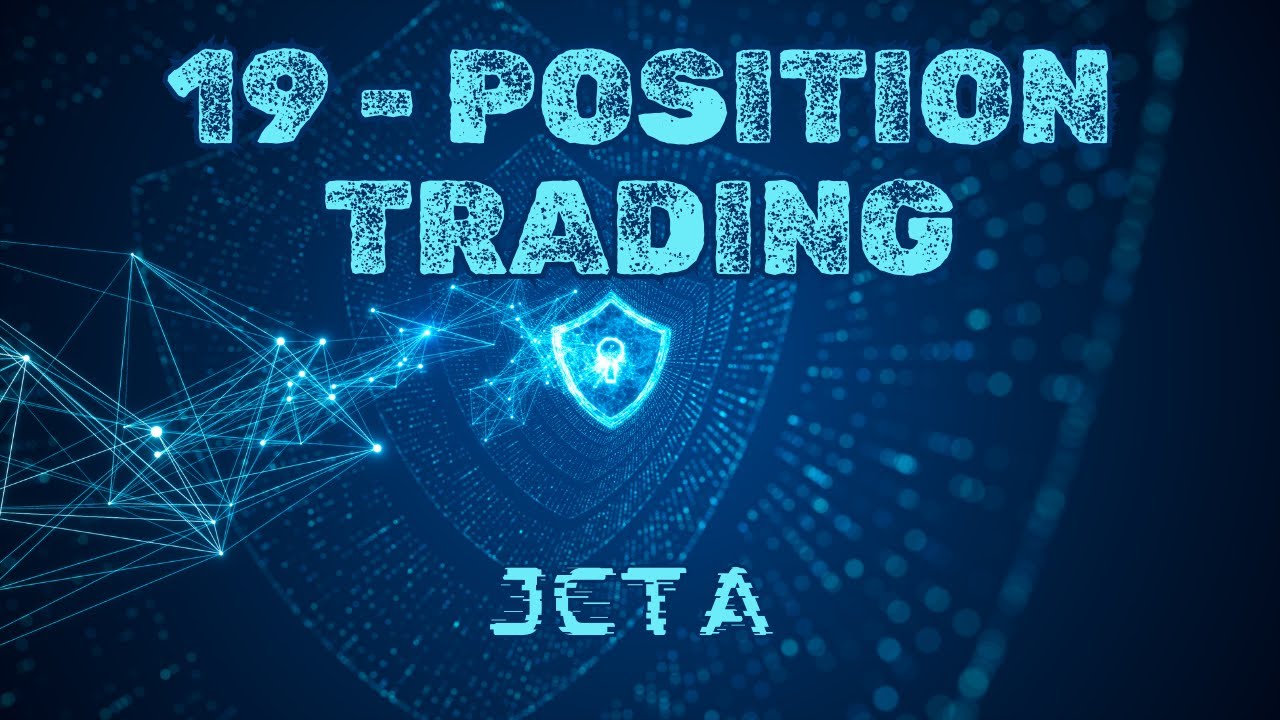 19 - POSITION TRADING - YouTube