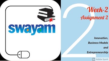 SWAYAM Innovation Business Models and Entrepreneurship Week- 2 Assignment 2