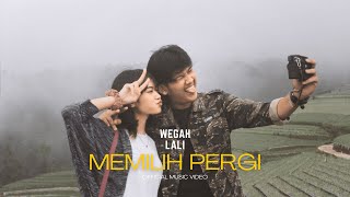 Wegah Lali - Memilih Pergi