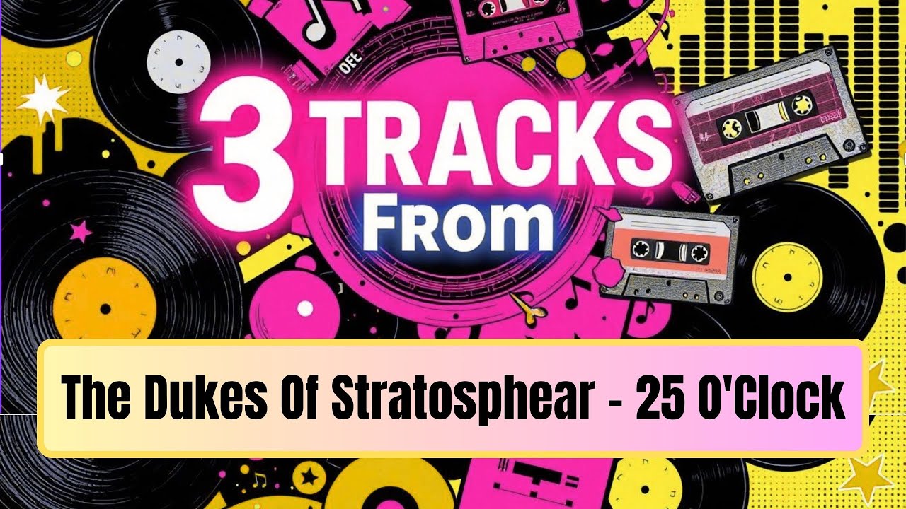 The Dukes of Stratosphear – 25 O