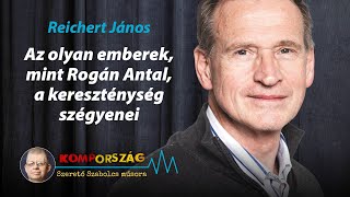 Reichert János: Az olyan emberek, mint Rogán Antal, a kereszténység szégyenei – Kompország