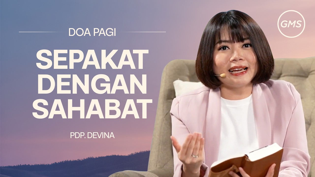 Sepakat Dengan Sahabat - Pdp. Devina I Doa Pagi I GMS Church