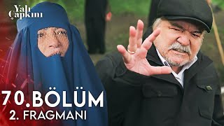 Yalı Çapkını 70. Bölüm 2. Fragmanı | Şimdi Senin Sırtını Bu Ellerimle Kezzapla Yakacağım !