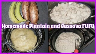 How to make Fresh Plantain and Cassava fufu | How to make fresh Homemade Plantain and Cassava FUFU
