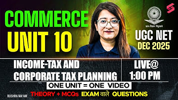 UGC NET Commerce Unit 10 | Income-tax & Corporate Tax Planning UGC NET | UGC NET Commerce By Bushra