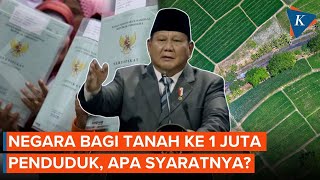Pemerintah Bakal Bagikan Tanah Ke 1 Juta Penduduk Apa Syaratnya