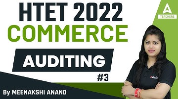 HTET 2022 | HTET PGT Commerce Classes | Auditing #3 | By Meenakshi Anand