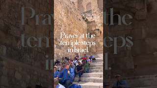 The Power of Prayer and God&#39;s Presence - The Temple Steps