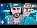 DAYS GONE Gameplay Español Parte 25 PS4 PRO | Buscando una Cura | Walkthrough | Español