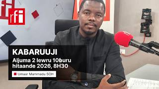 Kabaruuji 2 lewru 10ɓuru hitaande 2026, 8H30 • RFI Fulfulde