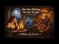 She Was Waiting For Her Knight – A Tavern Song | Ballads of the Crown