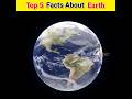 Top 5 Amazing Facts About Earth | Interesting Facts #facts #amazingfacts #internetfacts #shorts