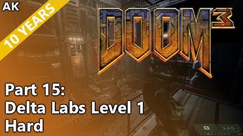 Doom 3 - Part 15: Delta Labs Level 1
