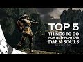 Dark Souls Remastered: Top 5 Things To Do When You Start A New Character