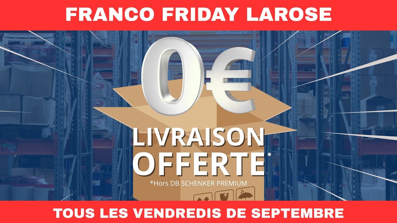 FRANCO 0 € tous les vendredis de septembre chez Larose