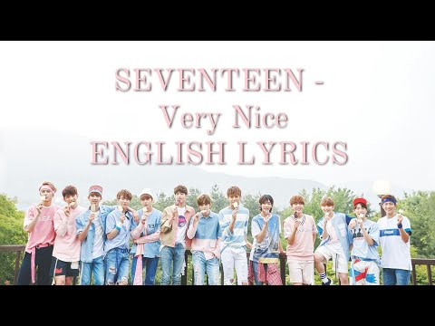 Seventeen 세븐틴 Very Nice 아주 NICE Lyrics Han Rom Eng