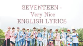 Video thumbnail of "Seventeen (세븐틴) -  Very Nice (아주 NICE) Lyrics (han,rom,eng)"
