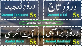 Darood e Taj 5x, Darood Tanjeena 5x, Darood Ibrahimi 5x, Ayatul Kursi 5x | Wazifa For Protection |