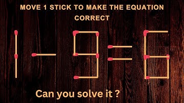 Move only 1 stick to make equation correct | Matchstick Puzzle 1-9=6