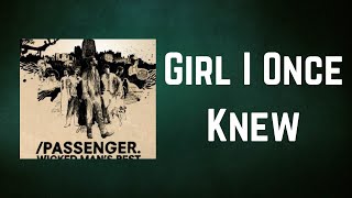 Watch Passenger Girl I Once Knew video