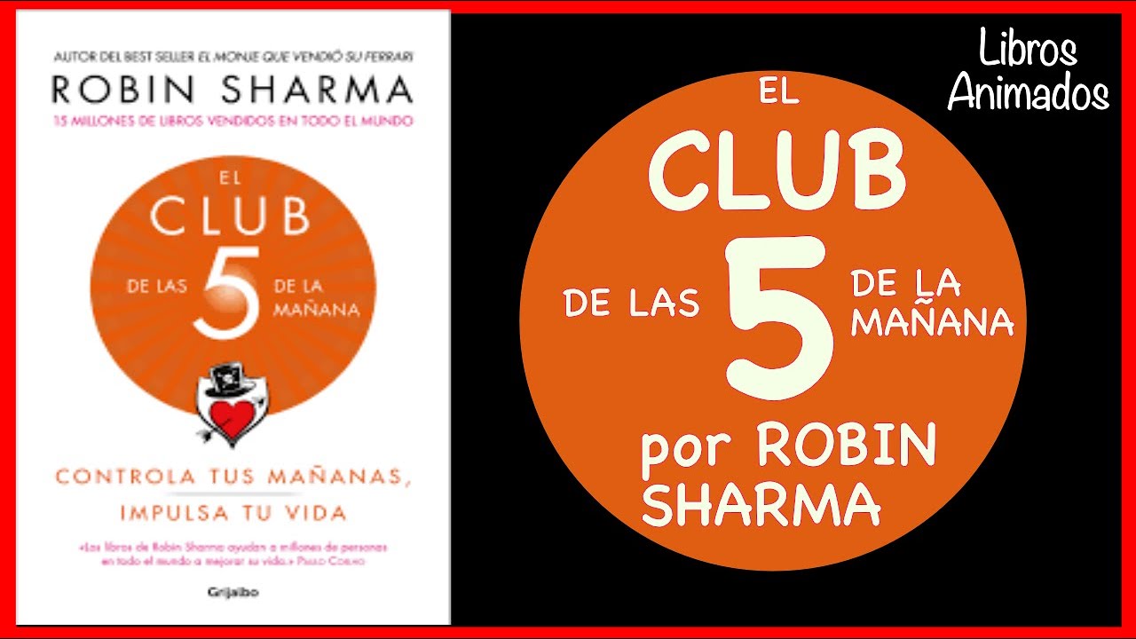 El Club de las 5 de la Mañana por Robin Sharma - Resumen Animado - Libros  Animados - YouTube