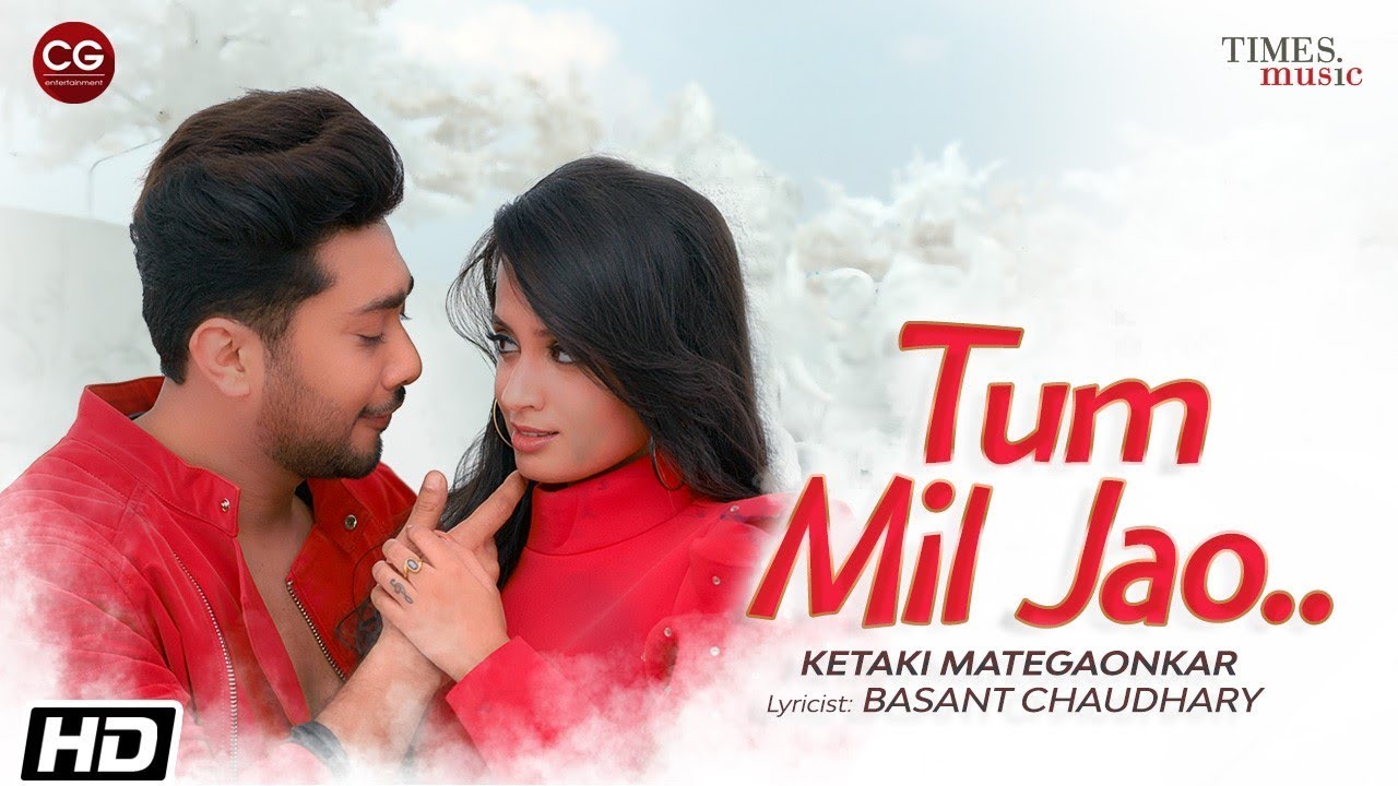 Tum Mil Jao  Ketaki Mategaonkar Zaid Darbar Basant Chaudhary Anurag Saikia Latest Songs 2020