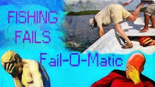 FISHING FAILS 2019 - Fail-O-Matic
